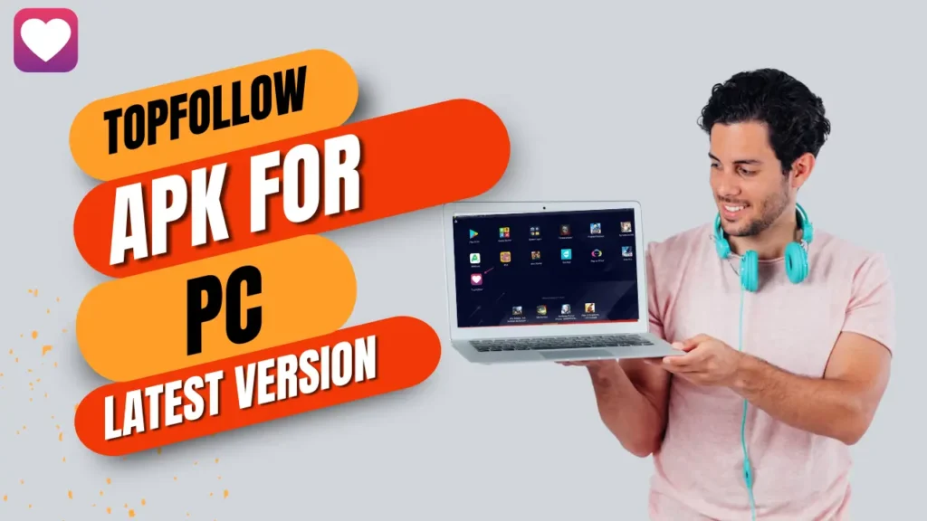 TopFollow For PC