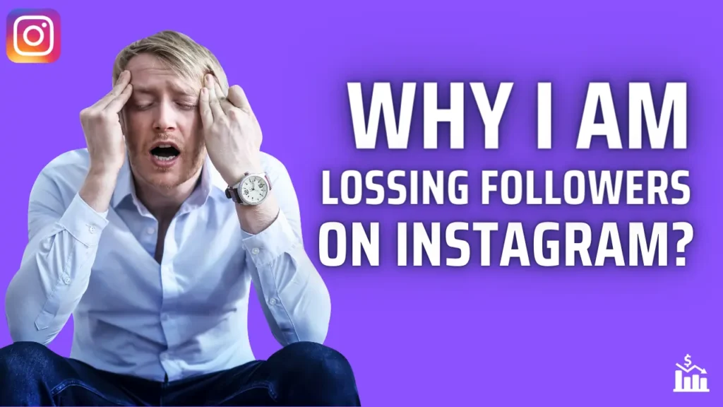 Why I Am losing Instagram Followers