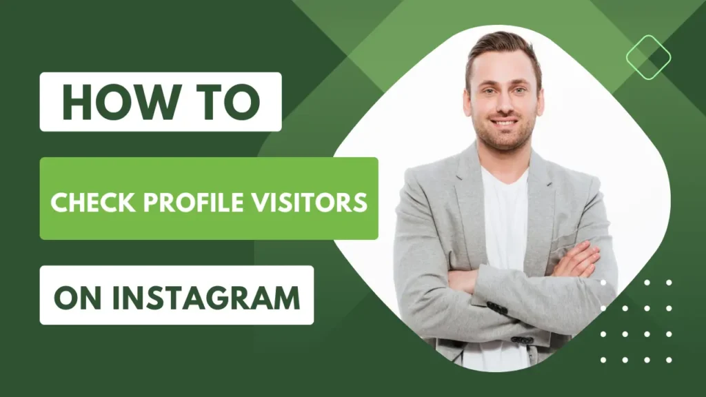 How To Check Profile Visitors On Instagram