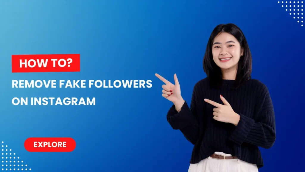 How To Remove Fake Followers On Instagram