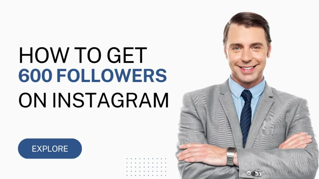 How to get 600 followers on Instagram